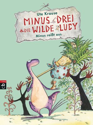 cover image of Minus Drei und die wilde Lucy--Minus reißt aus